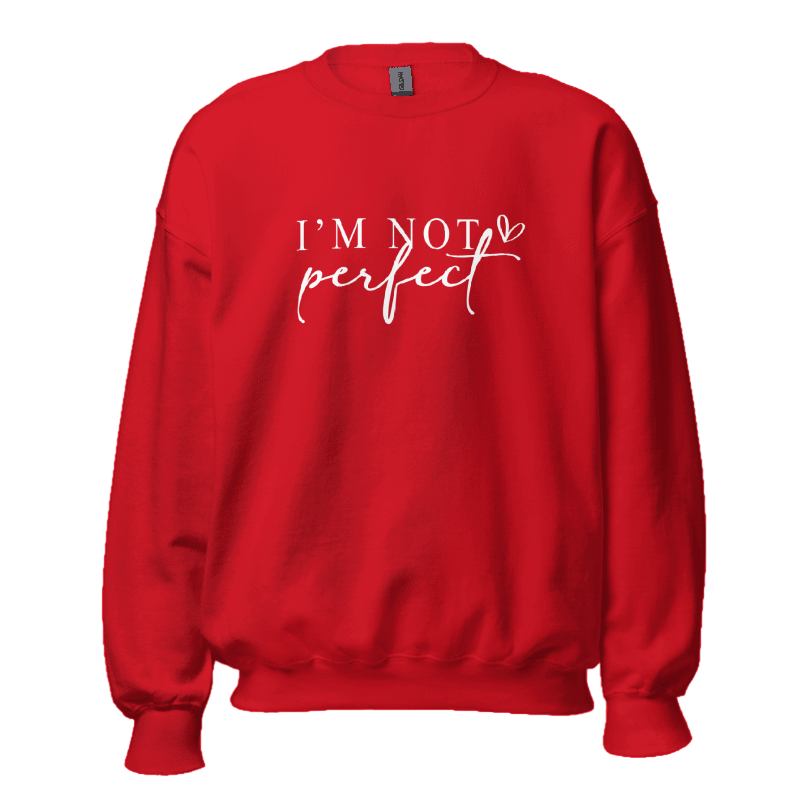 Sweatshirt "I'm not perfect. I'm limited edition"