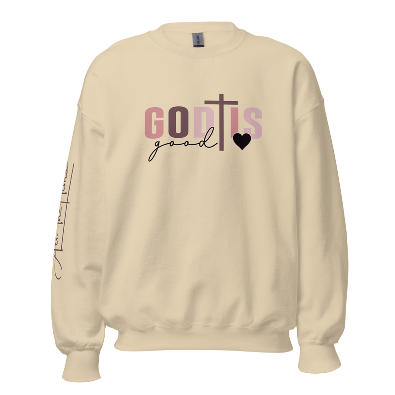 Sweatshirt "God is good all the time"