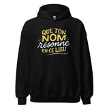 Hoodie "Que ton nom résonne"