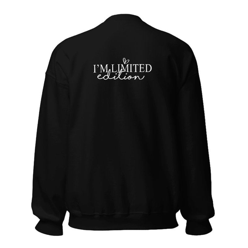 Sweatshirt "I'm not perfect. I'm limited edition"