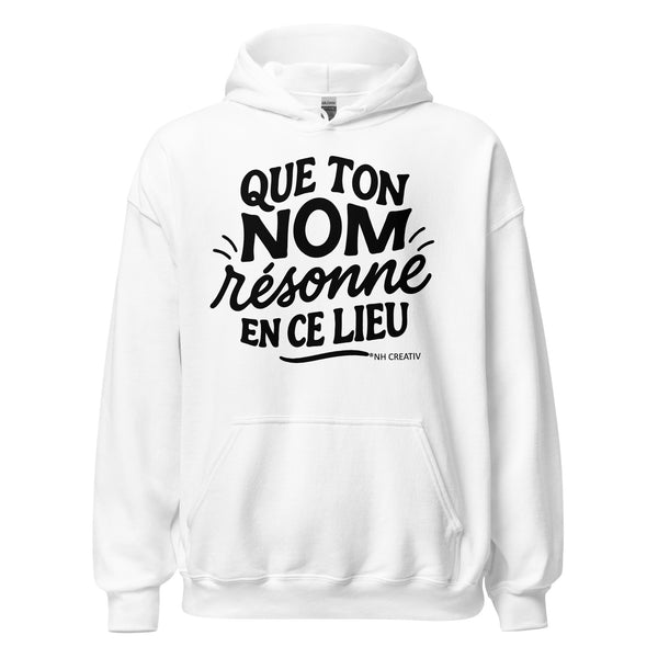 Hoodie "Que ton nom résonne"