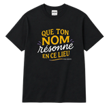 T-Shirt "Que ton nom résonne"