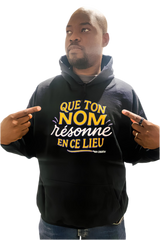 Hoodie "Que ton nom résonne "