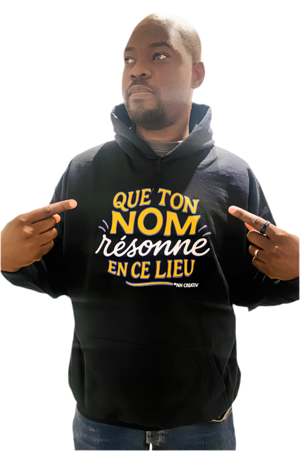 Hoodie "Que ton nom résonne "