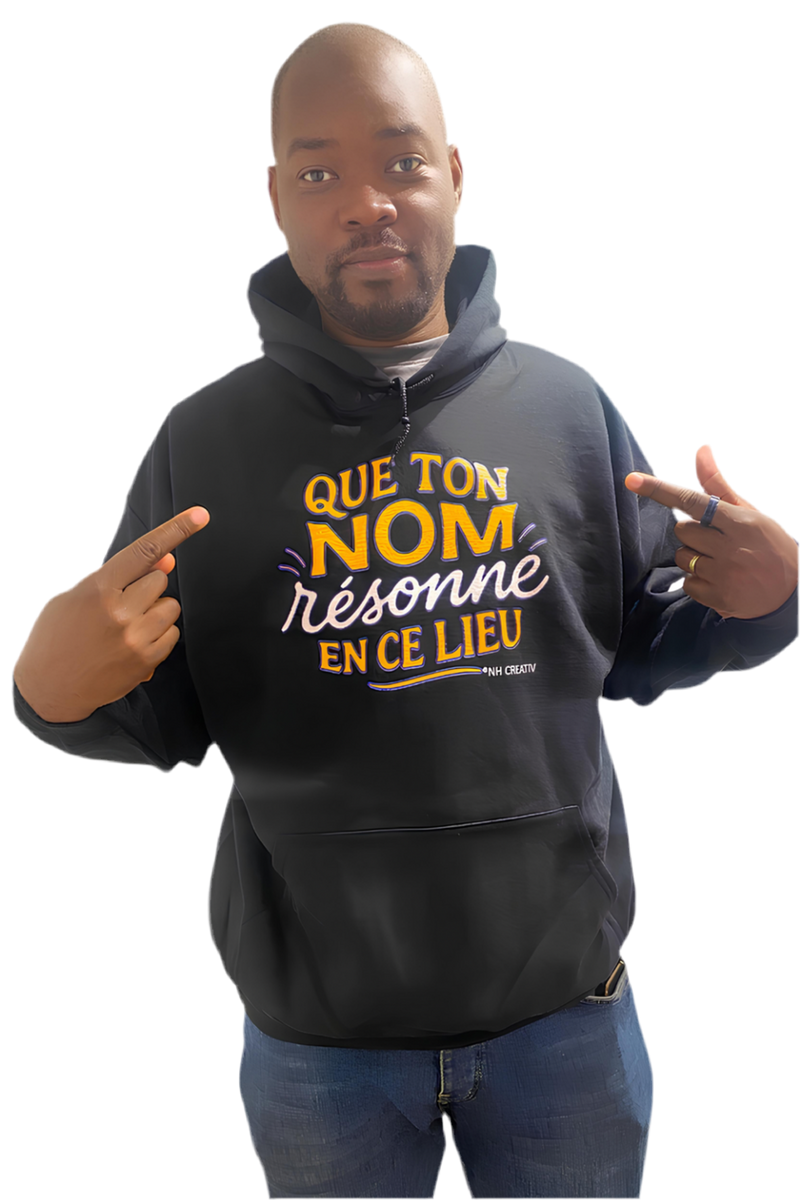 Hoodie "Que ton nom résonne "