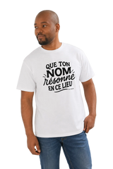 T-Shirt "Que ton nom résonne"