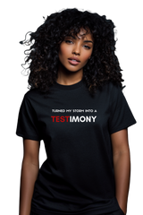 T-Shirt "Turned my storm into a testimony"