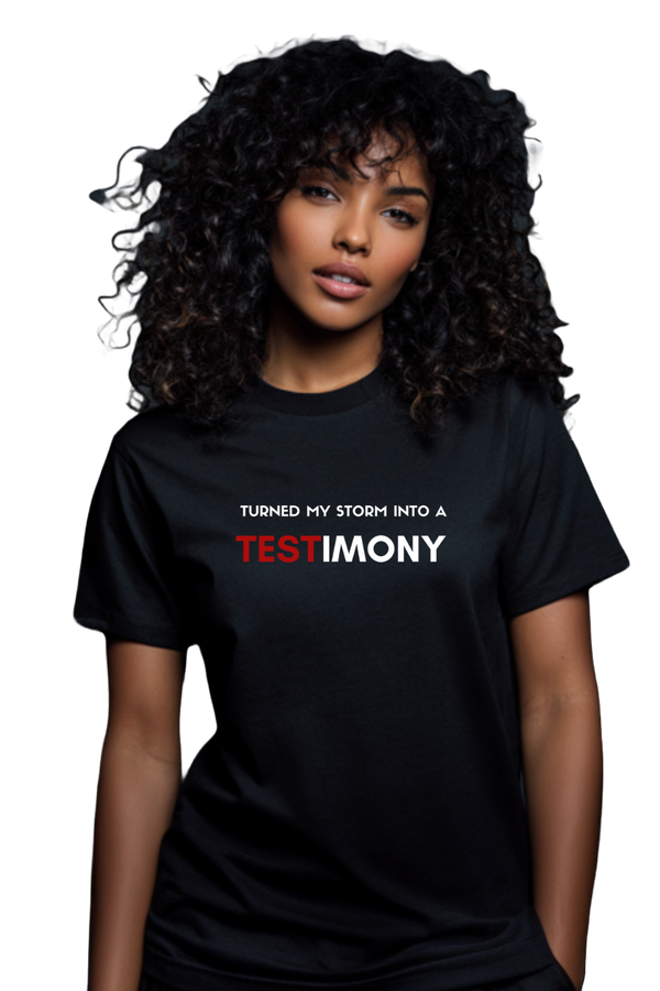 T-Shirt "Turned my storm into a testimony"