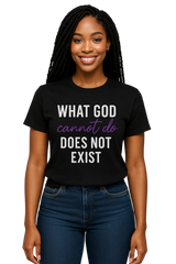 T-Shirt "What God cannot do"