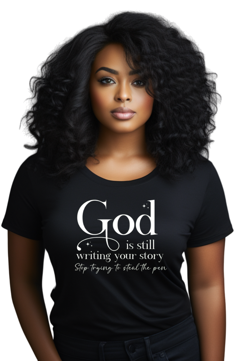 T-shirt "God is still writing your story"