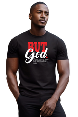 T-Shirt "But God"