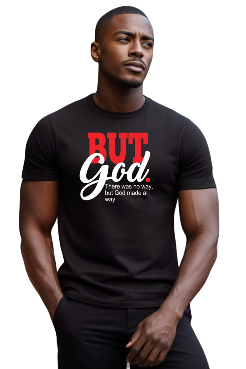 T-Shirt "But God"