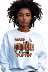 Sweatshirt "Made with Melanin, Always poppin"