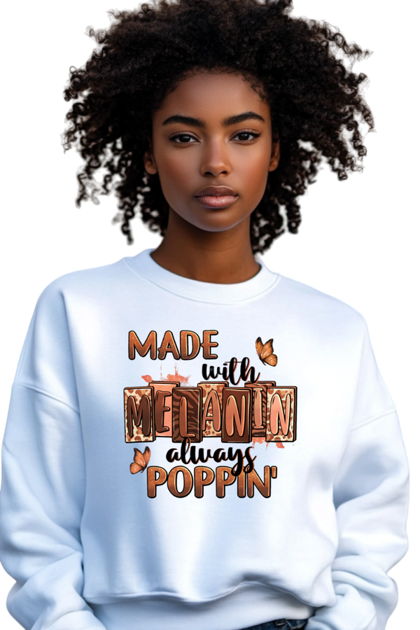 Sweatshirt "Made with Melanin, Always poppin"