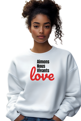 Sweatshirt "Aimons nous vivants - Love"