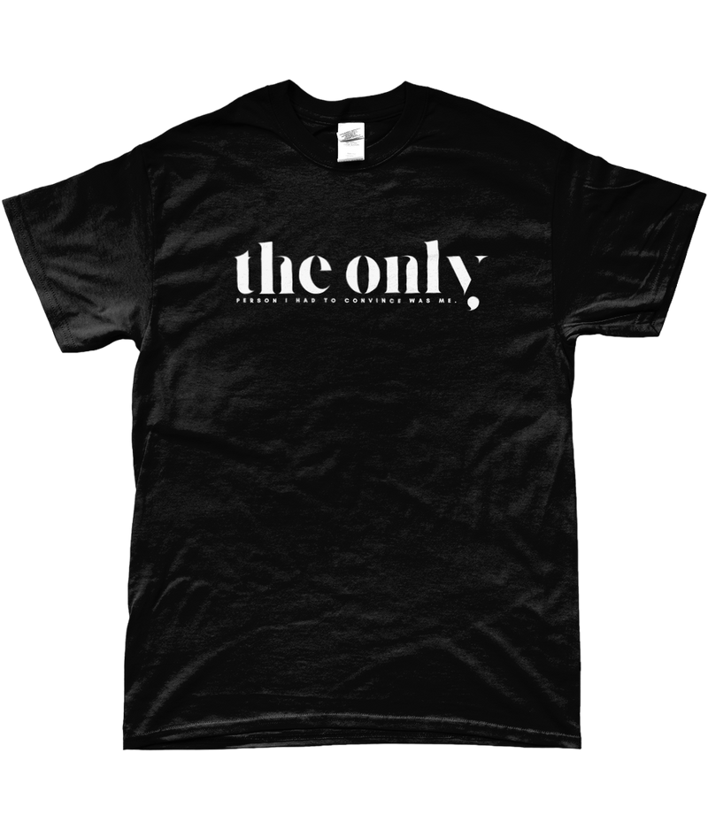 T-Shirt "The only person I had to convince"