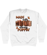 Sweatshirt "Made with Melanin, Always poppin"