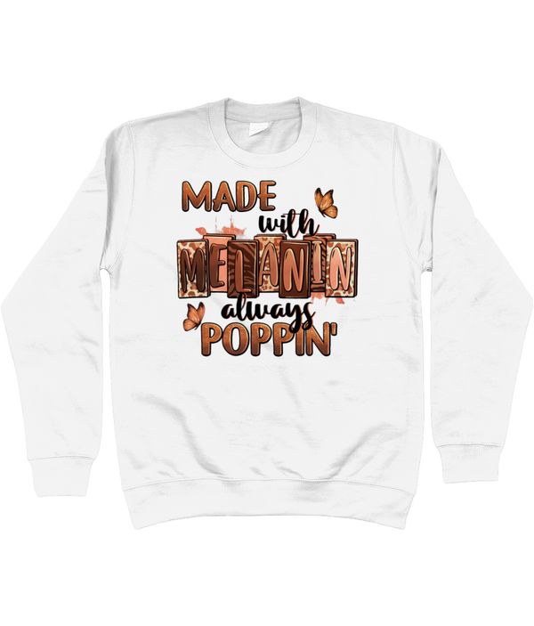 Sweatshirt "Made with Melanin, Always poppin"