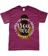 T-shirt - You are Loved, Strong, Beautiful