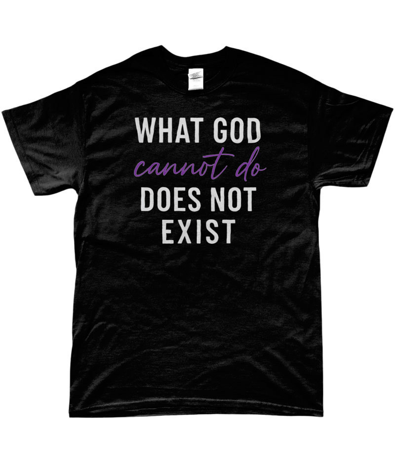 T-Shirt "What God cannot do"