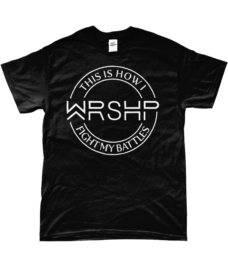 T-shirt "Worship. This is how I fight my battles"