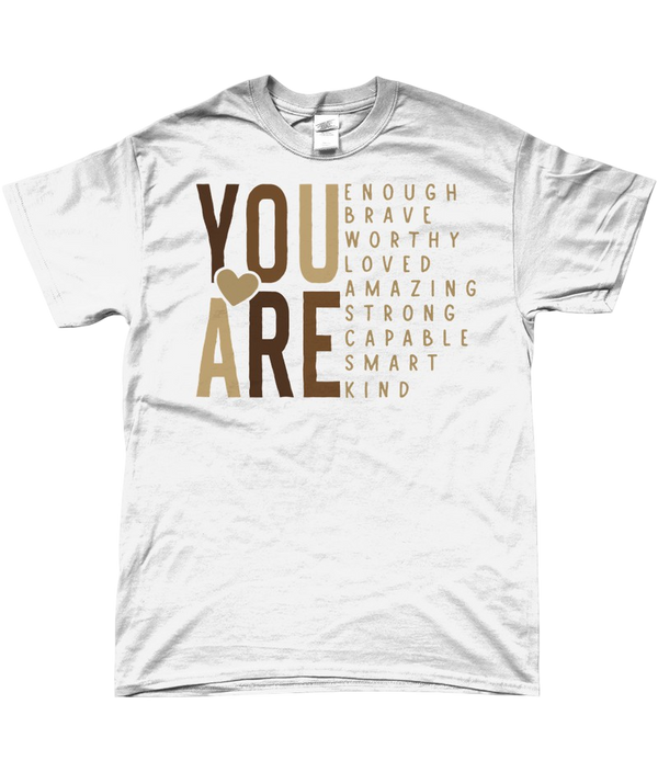 T-Shirt "You are"