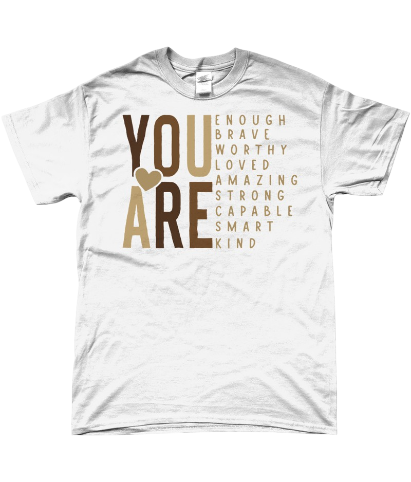 T-Shirt "You are"