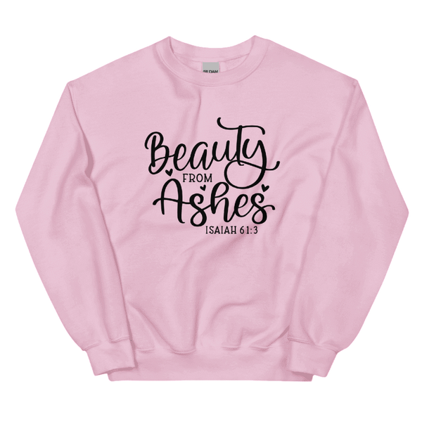 Sweatshirt "He gives Beauty from ashes"