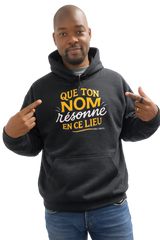 Hoodie "Que ton nom résonne "