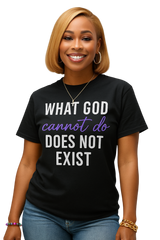 T-Shirt "What God cannot do"