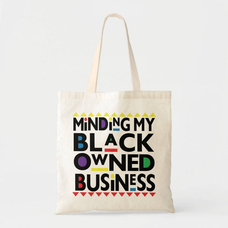 Tote bag "Minding my black owned business"