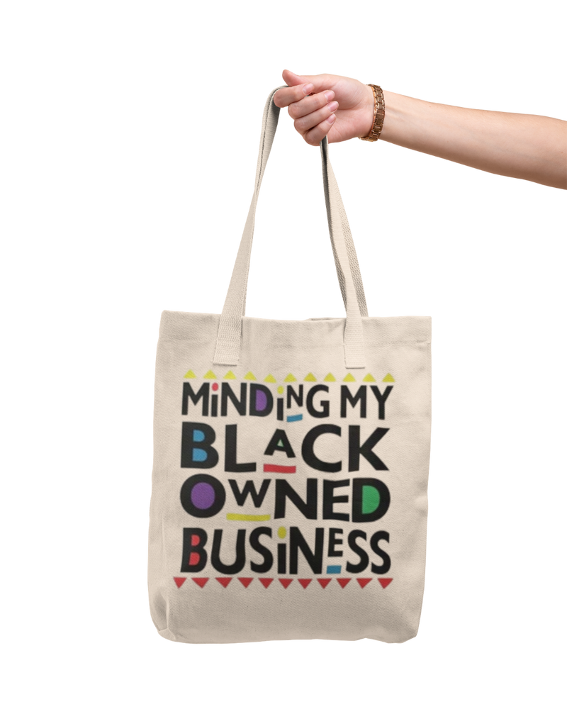 Tote bag "Minding my black owned business"